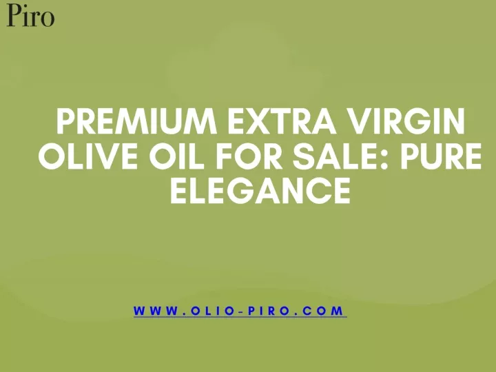 premium extra virgin olive oil for sale pure
