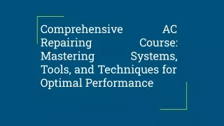 AC Repairing Course_ Mastery in AC Repairing