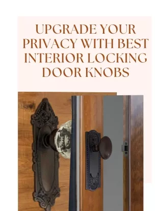 Upgrade Your Privacy with Best Interior Locking Door Knobs