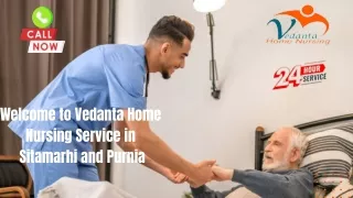 Get Home Nursing Service in Sitamarhi and Purnia by Vedanta with Medical Service
