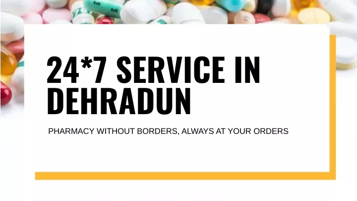 24 7 service in dehradun