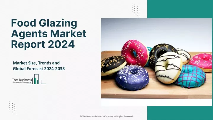 food glazing agents market report 2024
