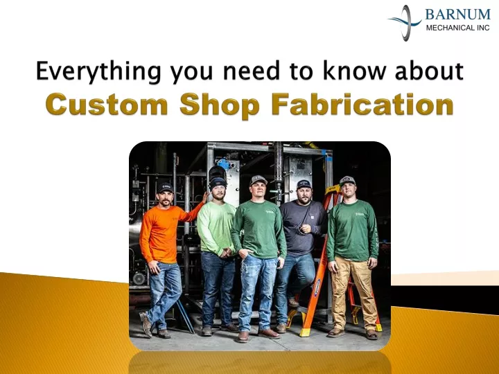 everything you need to know about custom shop fabrication