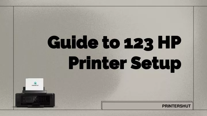 guide to 123 hp printer setup