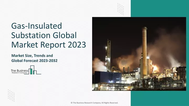 gas insulated substation global market report 2023