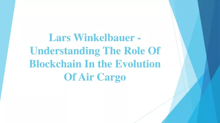 lars winkelbauer understanding the role of blockchain in the evolution of air cargo