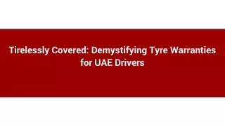 tirelessly covered demystifying tyre warranties