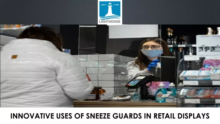 innovative uses of sneeze guards in retail
