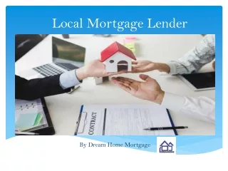 Understanding about local mortgage lender
