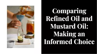 Refined Oil Vs Mustard Oil - Choose Wisely