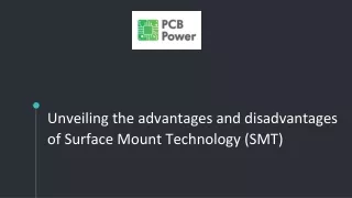 Unveiling the advantages and disadvantages of Surface Mount Technology (SMT)