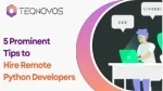 5 Prominent Tips to Hire Remote Python Developers - slide 1