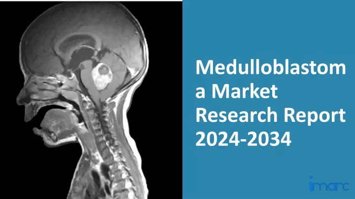 medulloblastoma market research report 2024 2034