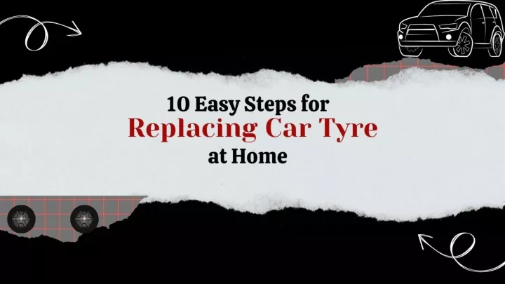 10 easy steps for replacing car tyre at home