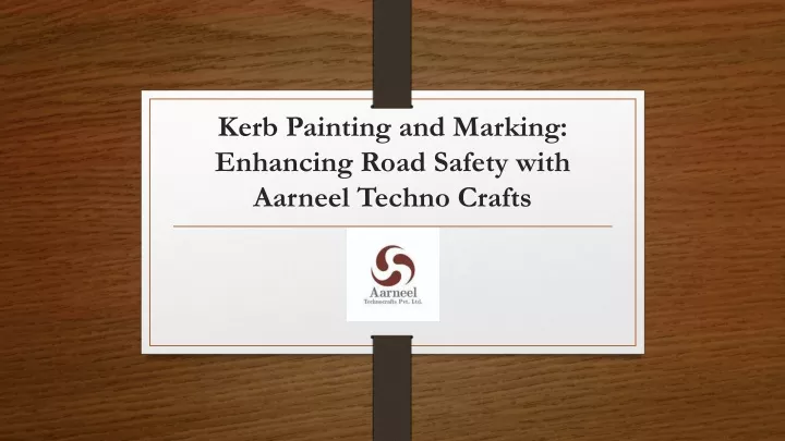 kerb painting and marking enhancing road safety with aarneel techno crafts