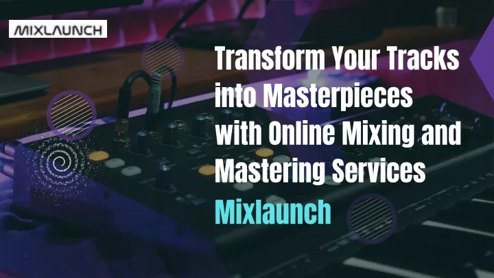 transform your tracks into masterpieces with
