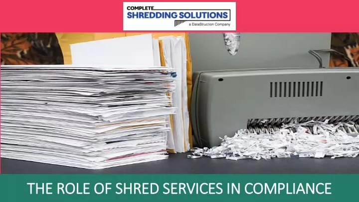 the role of shred services in compliance