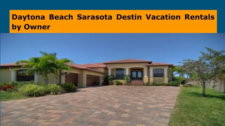 daytona beach sarasota destin vacation rentals