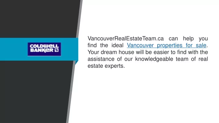 vancouverrealestateteam ca can help you find