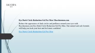 Eye Dark Circle Reduction Gel For Men  Bacchusmen.com