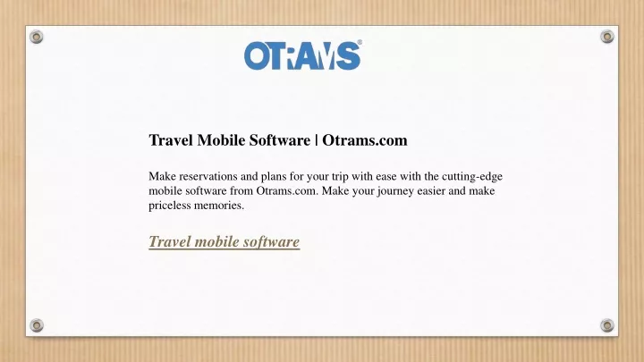 travel mobile software otrams com make