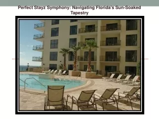 Perfect Stayz Symphony: Navigating Florida's Sun-Soaked Tapestry