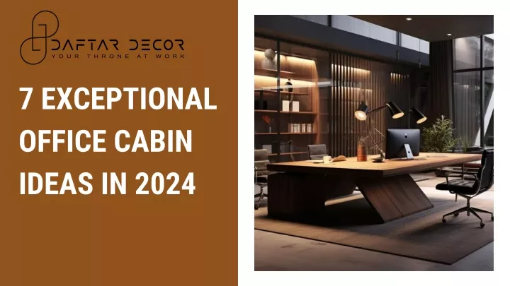 PPT 7 Exceptional Office Cabin Ideas In 2024 PowerPoint Presentation   7 Exceptional Office Cabin Ideas In 2024 N 