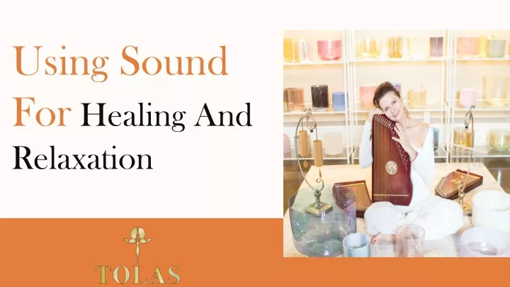 using sound for healing and relaxation