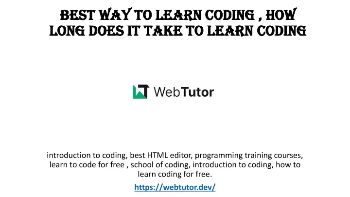 best way to learn coding how long does it take to learn coding