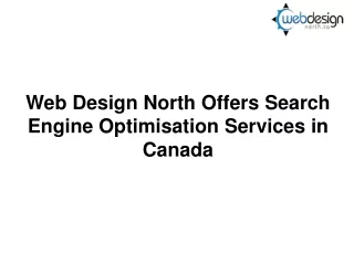 Web Design North Offers Search Engine Optimisation Services in Canada