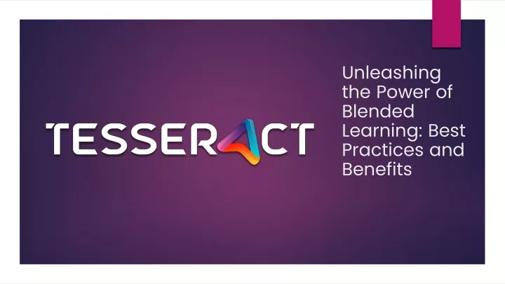 unleashing the power of blended learning best practices and benefits