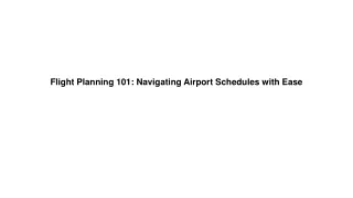 Flight Planning 101: Navigating Airport Schedules with Ease