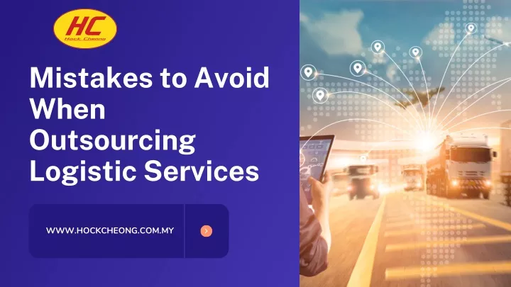 mistakes to avoid when outsourcing logistic