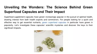 Unveiling the Wonders_ The Science Behind Green Superfood Capsules and Their Impact