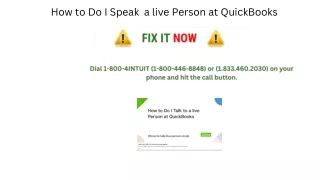 How to Do I Speak  a live Person at QuickBooks
