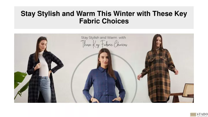stay stylish and warm this winter with these key fabric choices