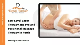 Low Level Laser Therapy and Pre and Post Natal Massage Therapy in Perth