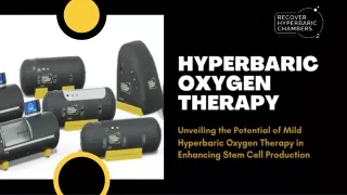 Unveiling the Potential of Mild Hyperbaric Oxygen Therapy in Enhancing Stem Cell Production