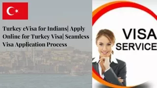 Turkey eVisa for Indians| Apply Online for Turkey Visa| Seamless Visa Applicatio