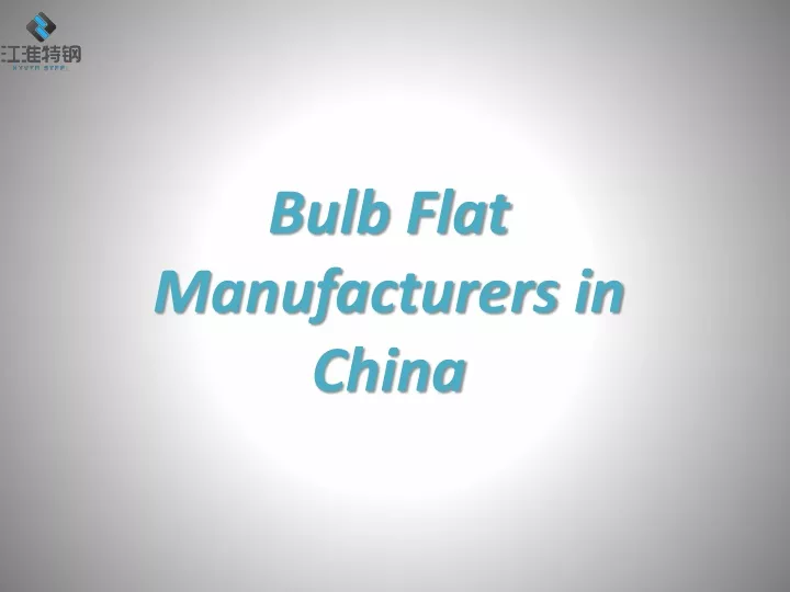 bulb flat manufacturers in china