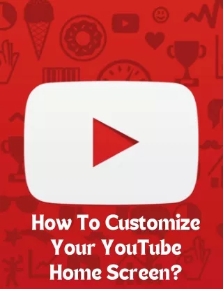 how to customize your youtube home screen
