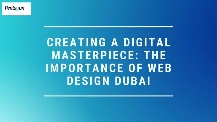 creating a digital masterpiece the importance