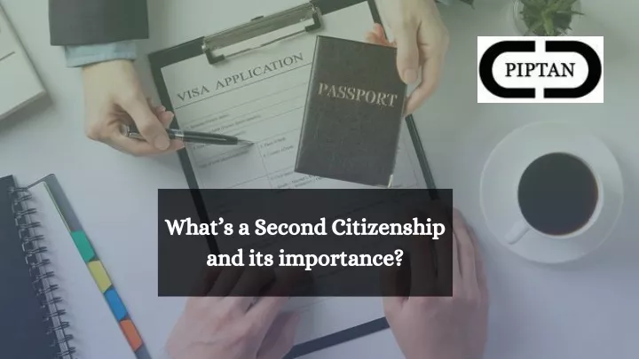 what s a second citizenship and its importance
