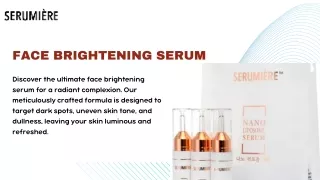 Radiant Glow Elixir: Illuminate Your Skin with our Face Brightening Seru