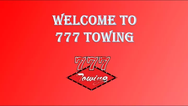 welcome to 777 towing