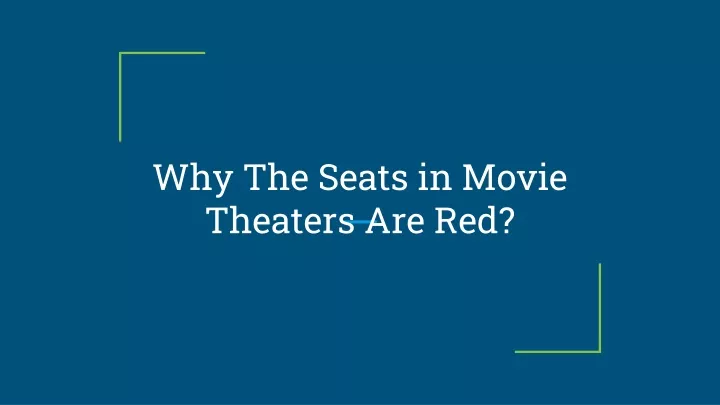 why the seats in movie theaters are red