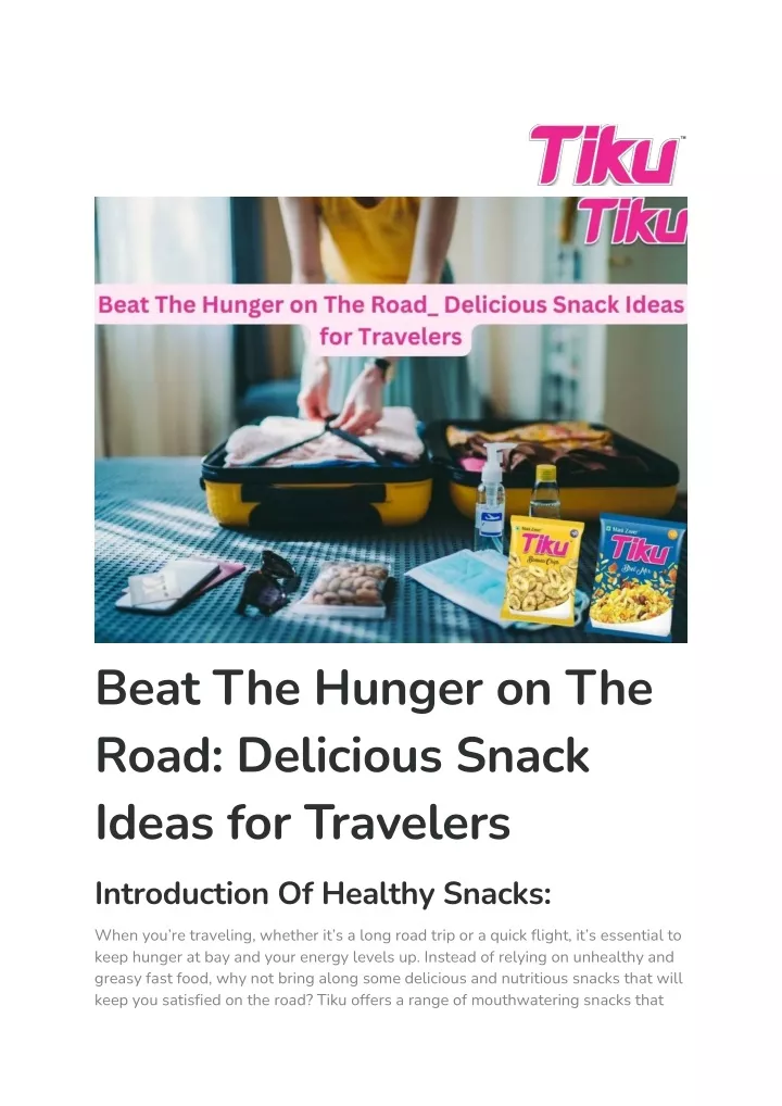 beat the hunger on the road delicious snack ideas