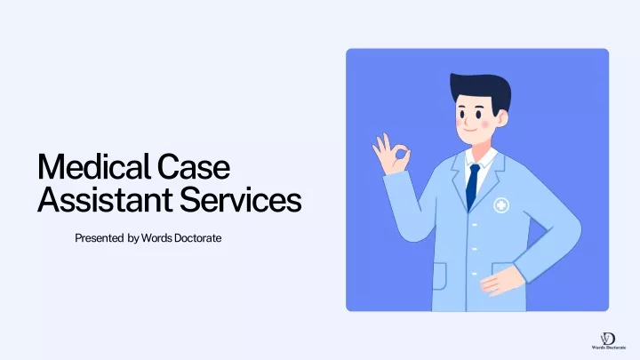 medical case assistant services