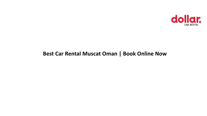 best car rental muscat oman book online now